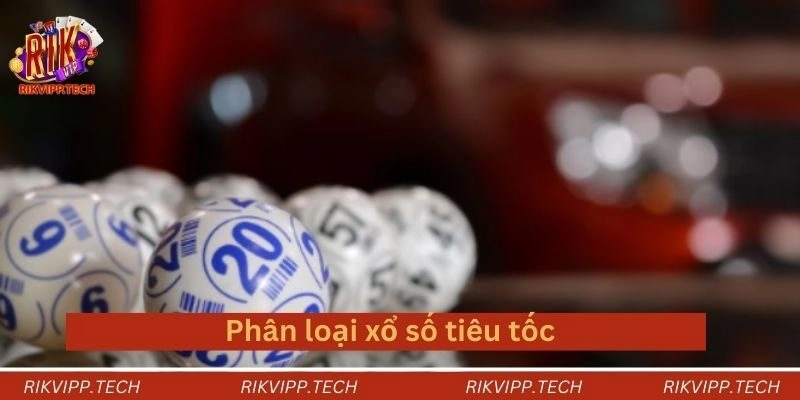 Phân loại xổ số siêu tốc Phân loại xổ số siêu tốc